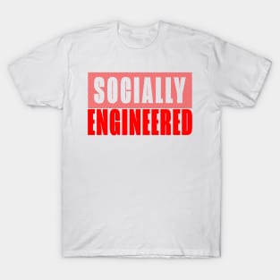 Socially Engineered T-Shirt